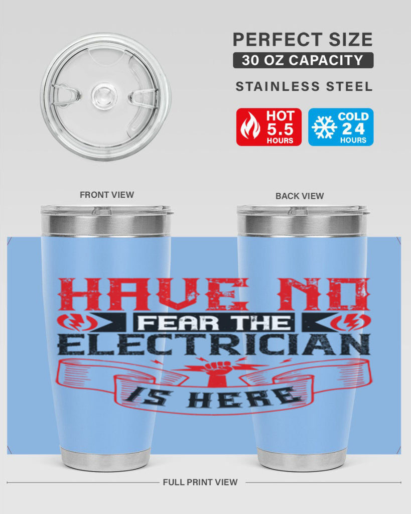 Have no fear the electrician is here Style 40#- electrician- tumbler