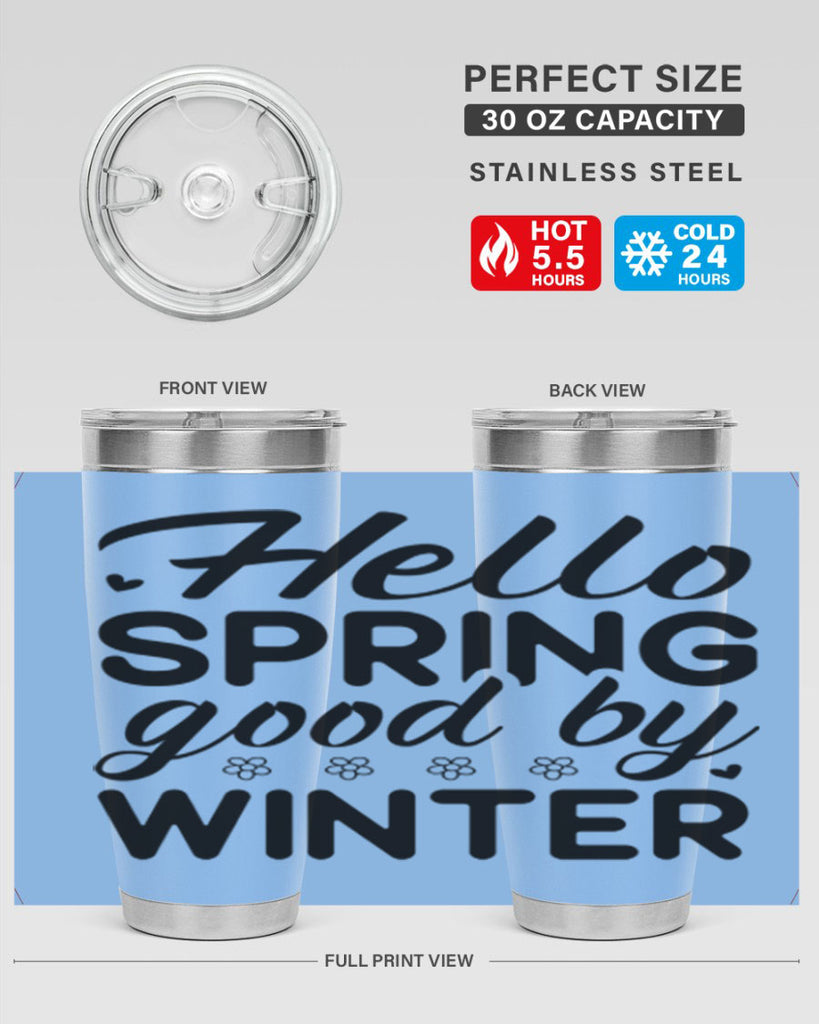 Hello spring good by winter 223#- spring- Tumbler