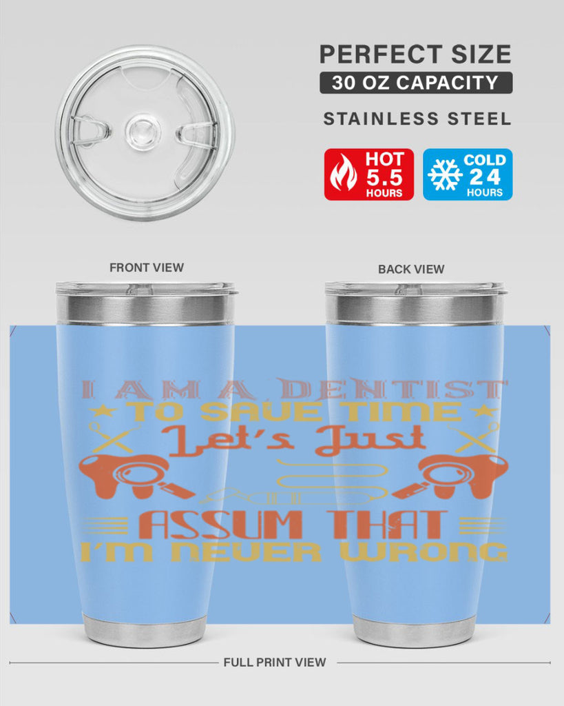 I am a dentist Style 38#- dentist- tumbler
