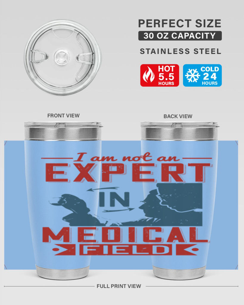 I am not an expert in medical field Style 1#- medical- tumbler
