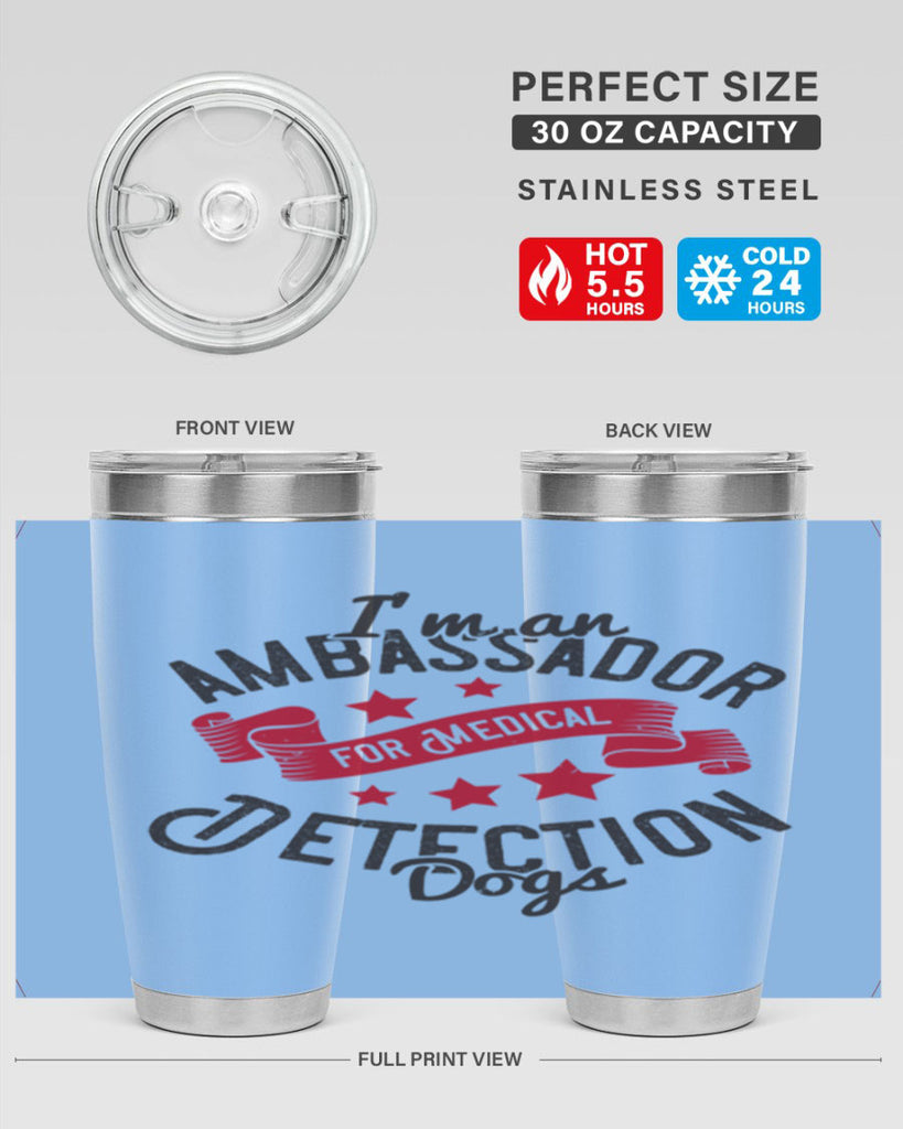 Im an ambassador for Medical Detection dogs Style 41#- medical- tumbler