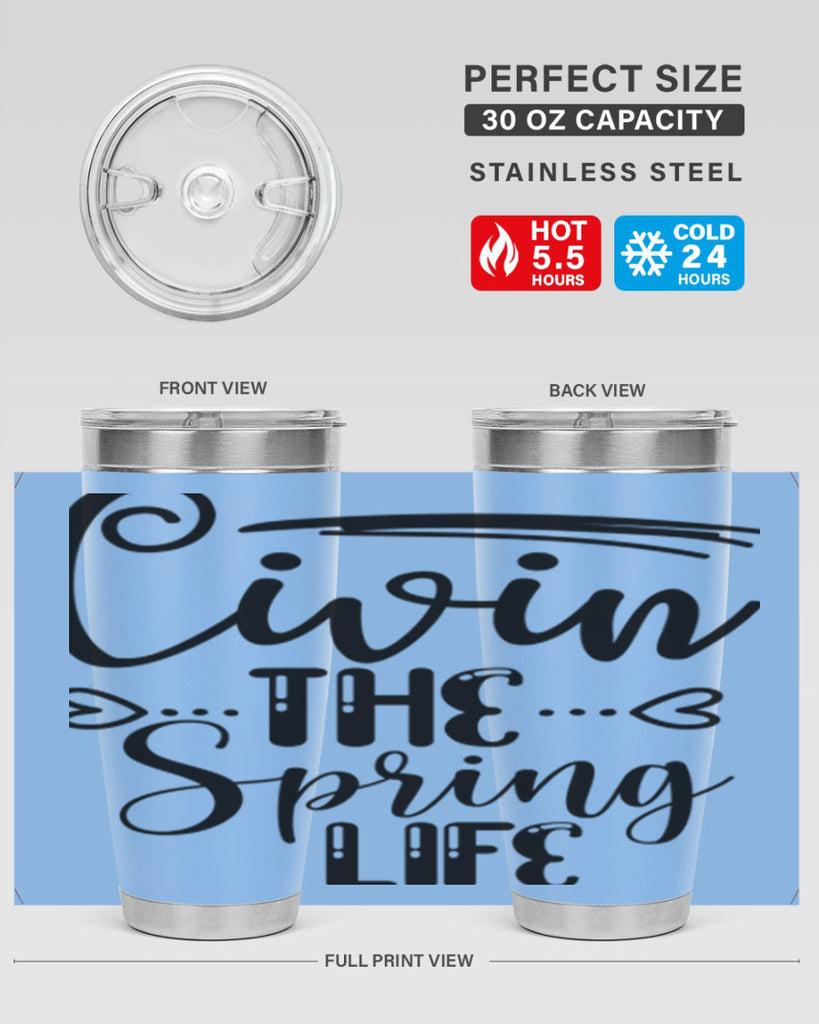 LIVIN the SPRING LIFE  318#- spring- Tumbler