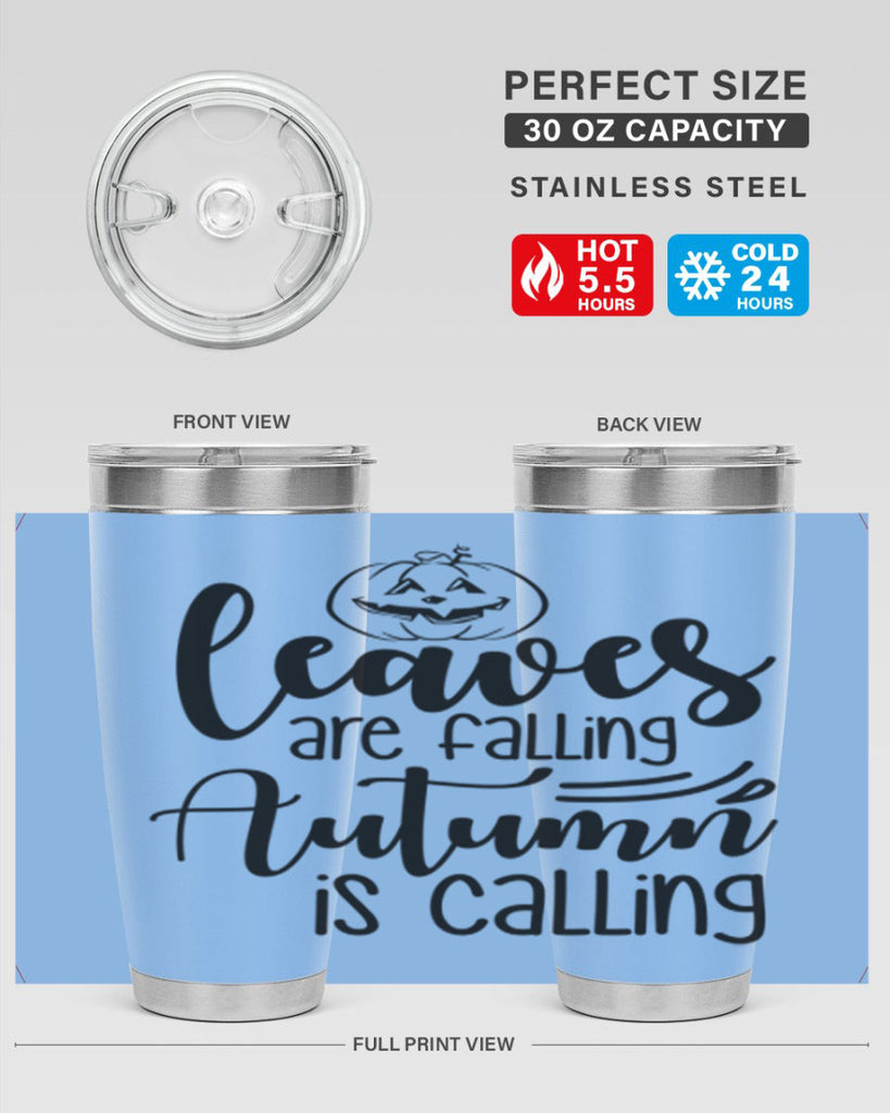 Leaves Are Falling Autumn Is Calling 393#- fall- Tumbler