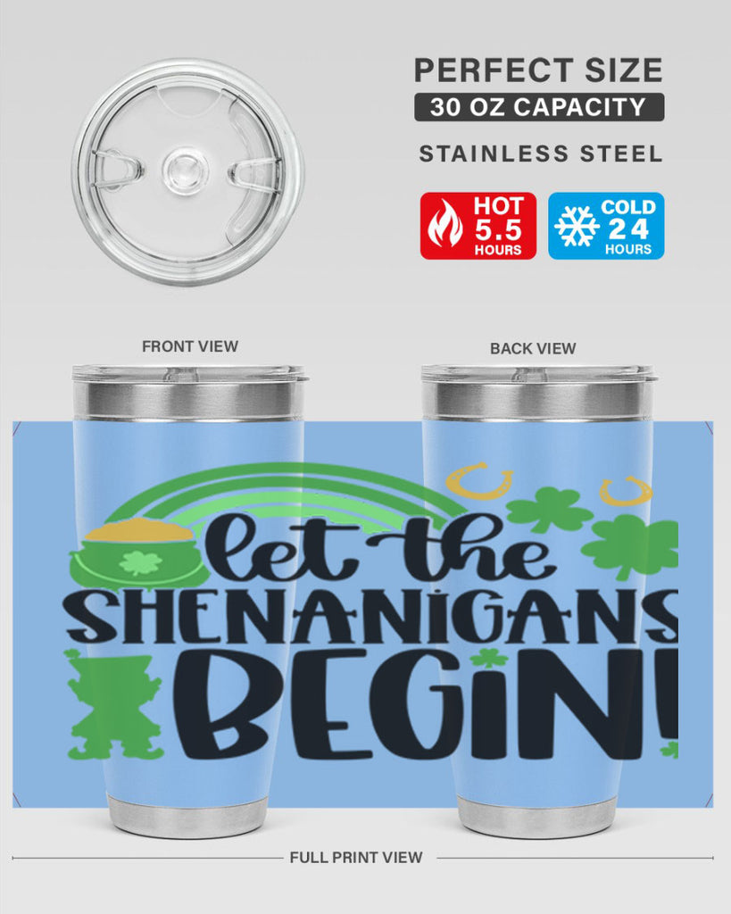 Let The Shenanigans Begin Style 71#- St Patricks Day- Tumbler