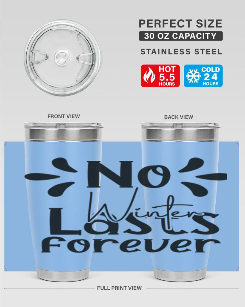 No Winter Lasts Forever 354#- spring- Tumbler