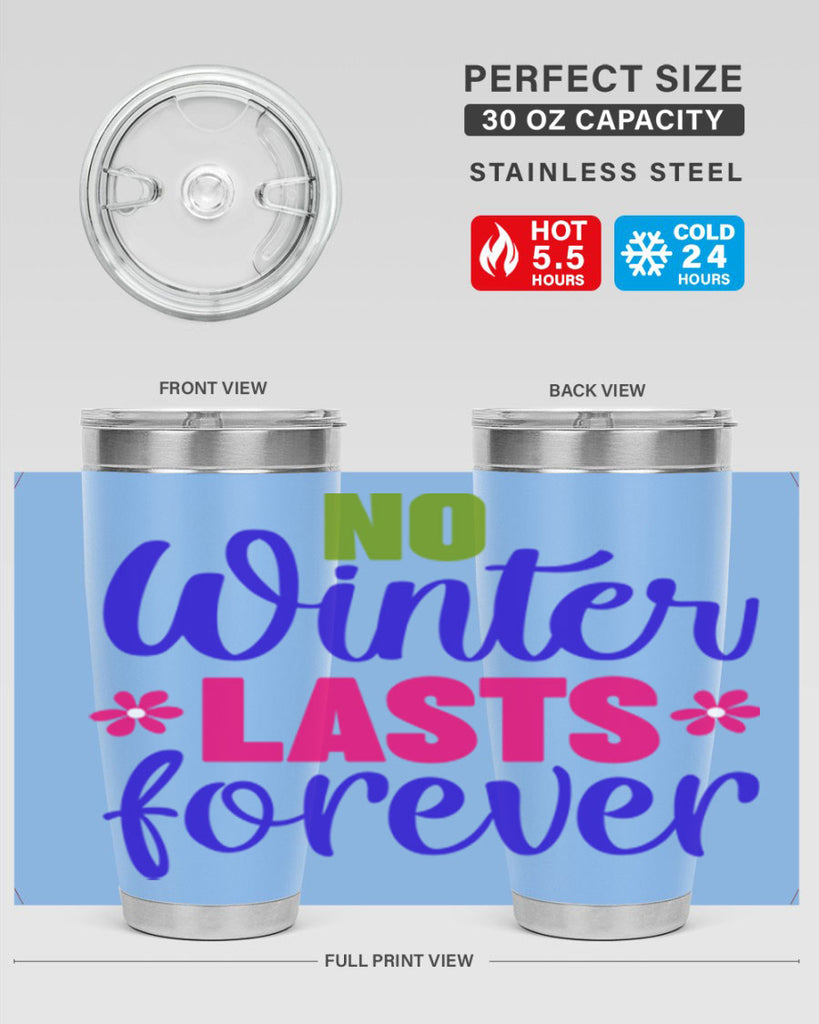 No Winter Lasts Forever 355#- spring- Tumbler