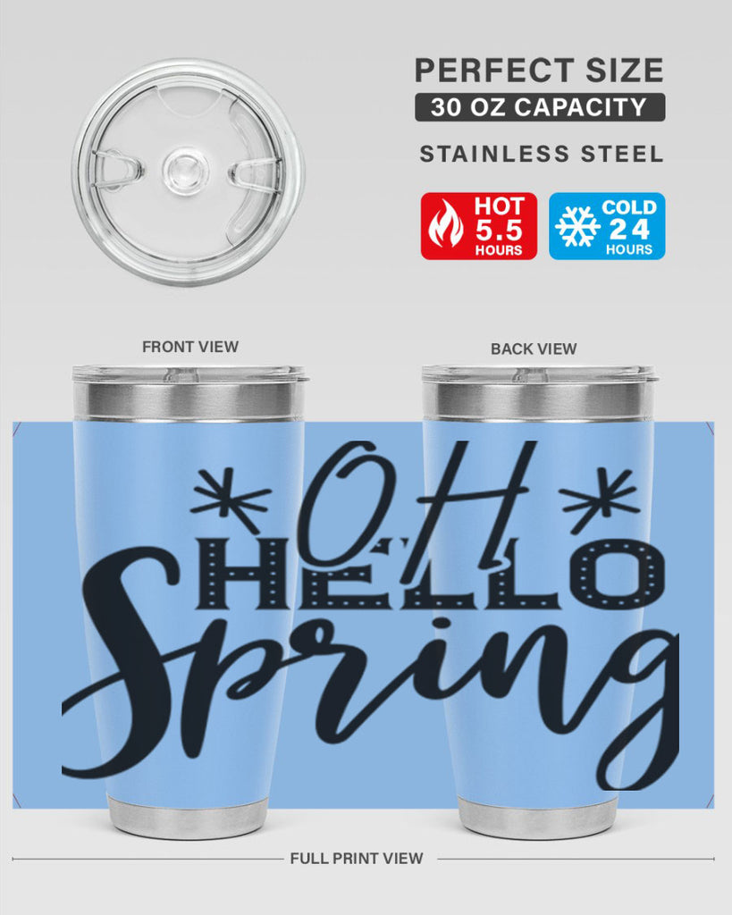 OH HELLO SPRING  383#- spring- Tumbler