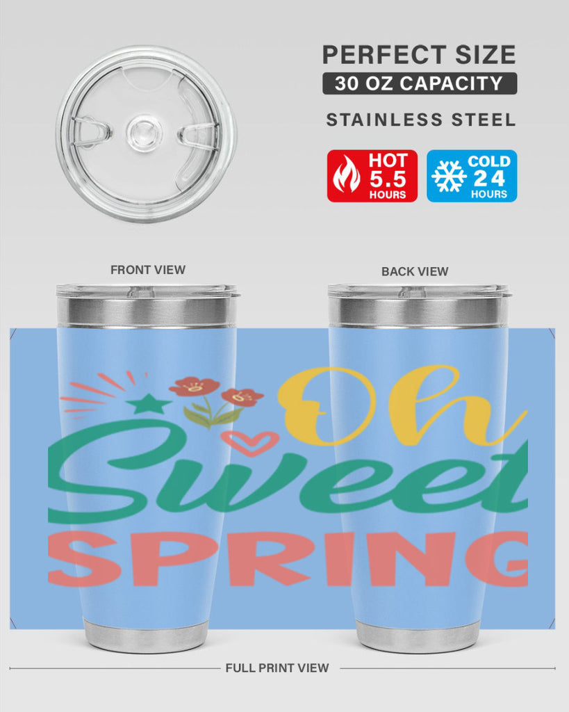 Oh Sweet Spring  387#- spring- Tumbler