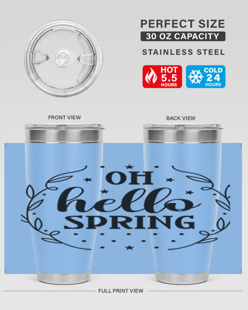 Oh hello spring  381#- spring- Tumbler