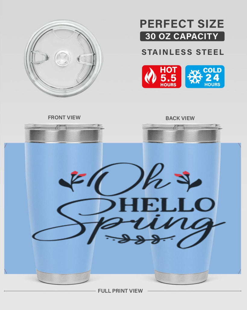 Oh hello spring  382#- spring- Tumbler