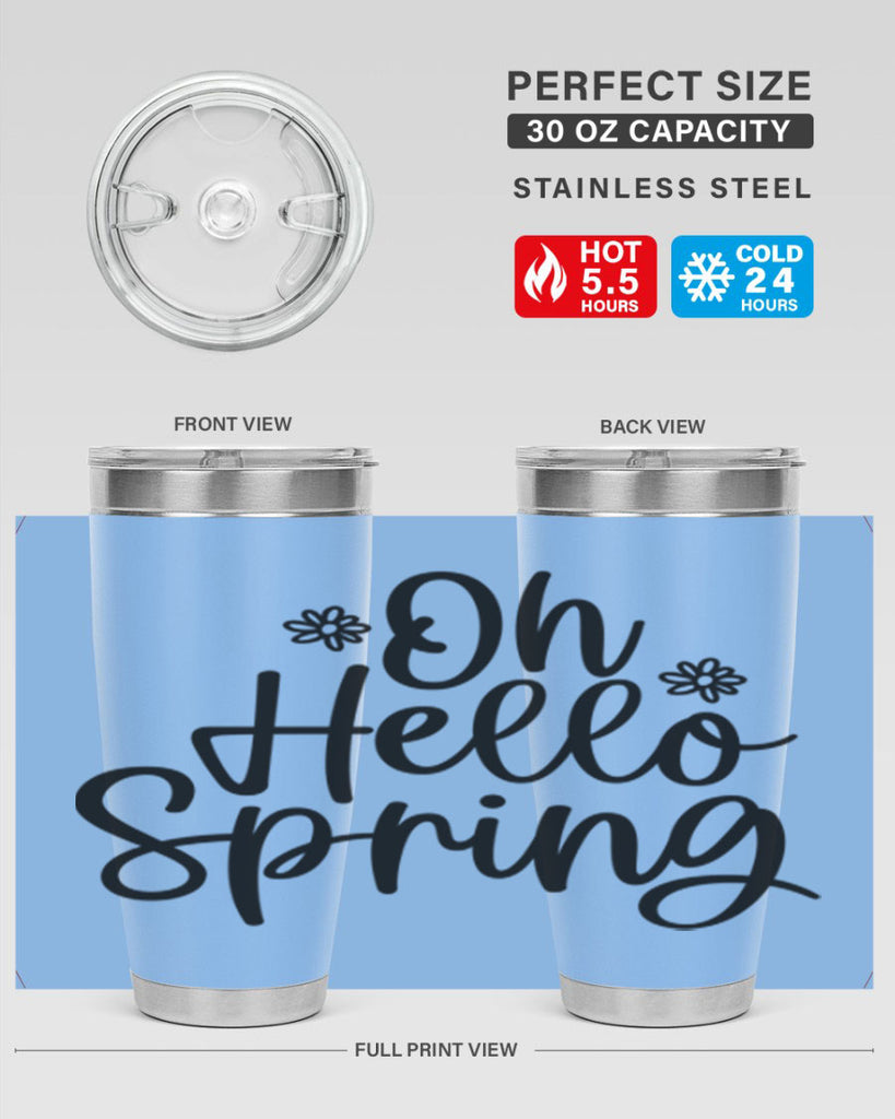 Oh hello spring  384#- spring- Tumbler