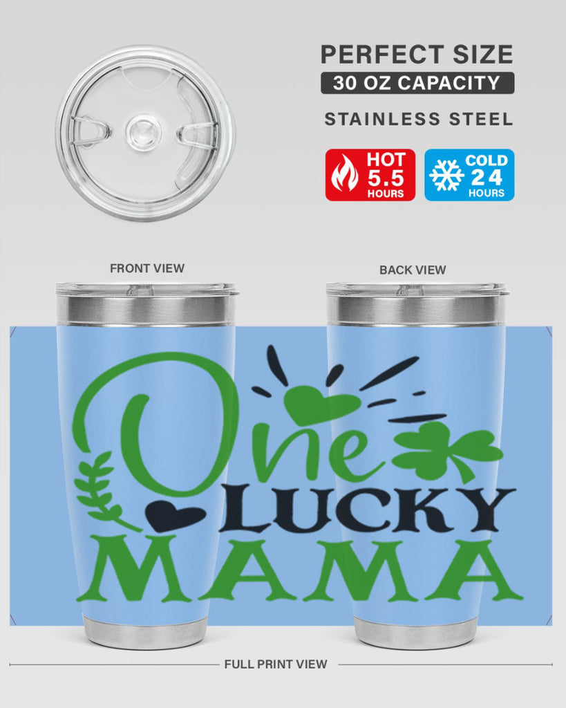 One Lucky Mama Style 148#- St Patricks Day- Tumbler