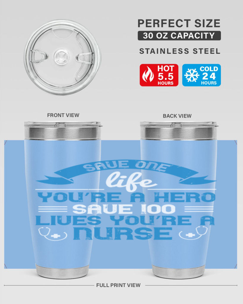 Save one life you’re a hero Save lives you’re a Nurse Style 274#- nurse- tumbler