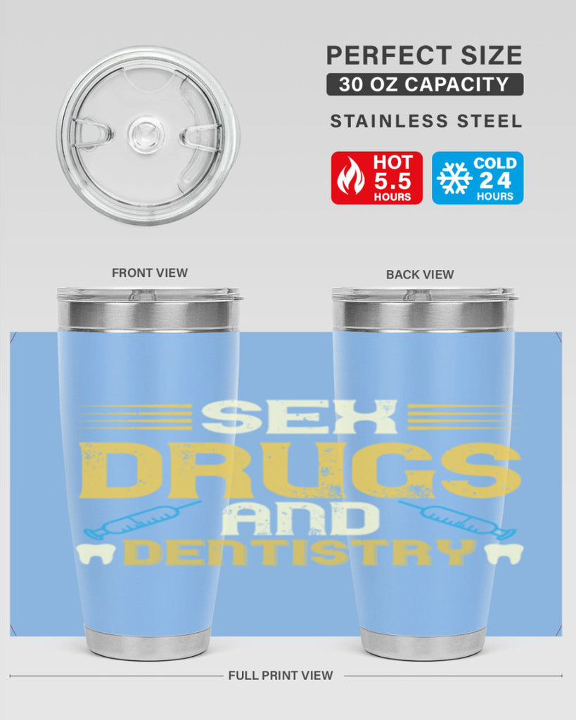 Sex drugs and dentistry Style 22#- dentist- tumbler