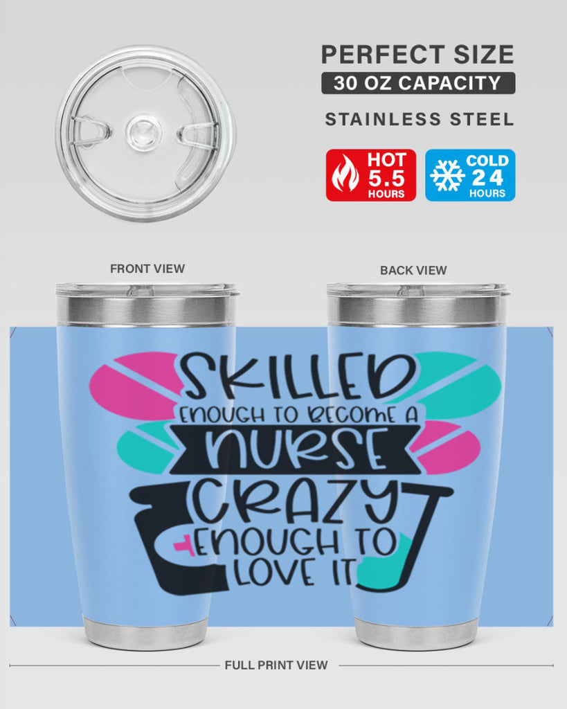 Skilled Enough To Become A Nurse Crazy Enough To Love It Style Style 39#- nurse- tumbler