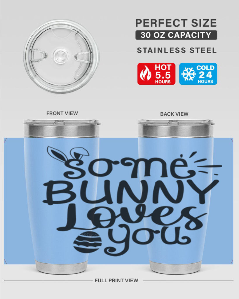 Some bunny loves you  404#- spring- Tumbler