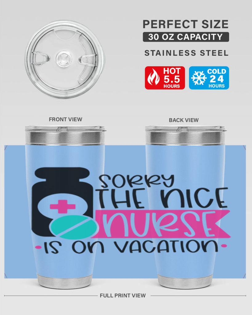 Sorry The Nice Nurse Is On Vacation Style Style 30#- nurse- tumbler