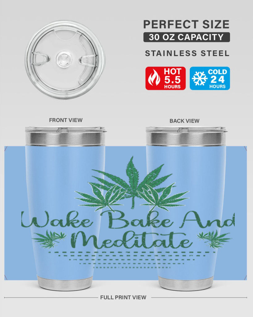 Wake Bake And Meditate Sublimation 274#- marijuana- Tumbler