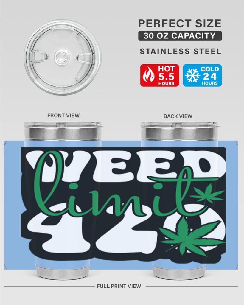Weed limit 420 296#- marijuana- Tumbler