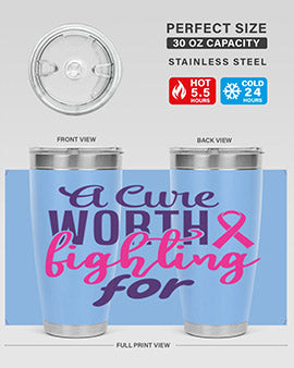 a cure worth fighting for Style 17#- breast cancer- Tumbler