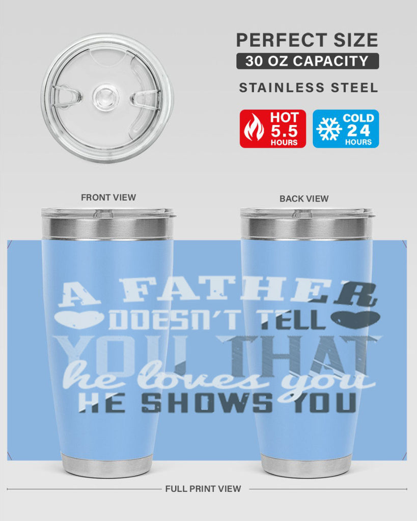 a father doesn’t tell you 201#- fathers day- Tumbler