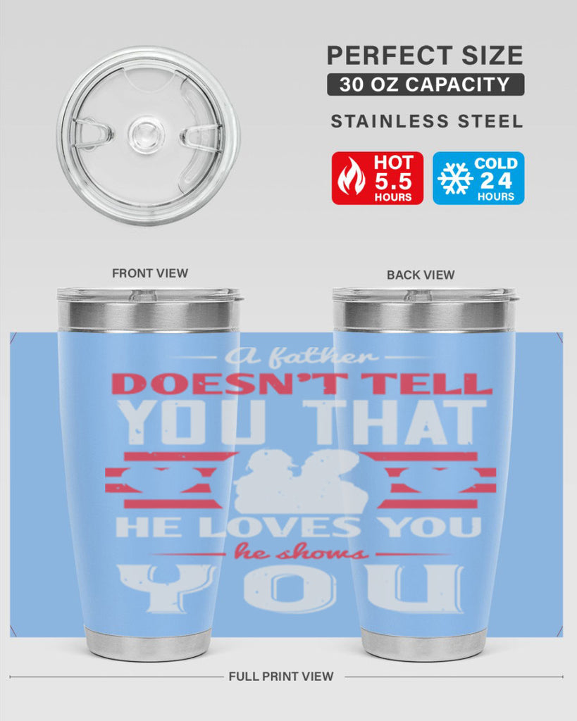 a father doesn’t tell you that 234#- fathers day- Tumbler