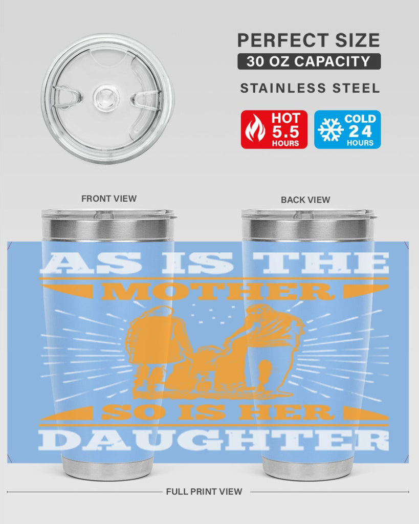 as is the mother so is her daughter 95#- mothers day- Tumbler