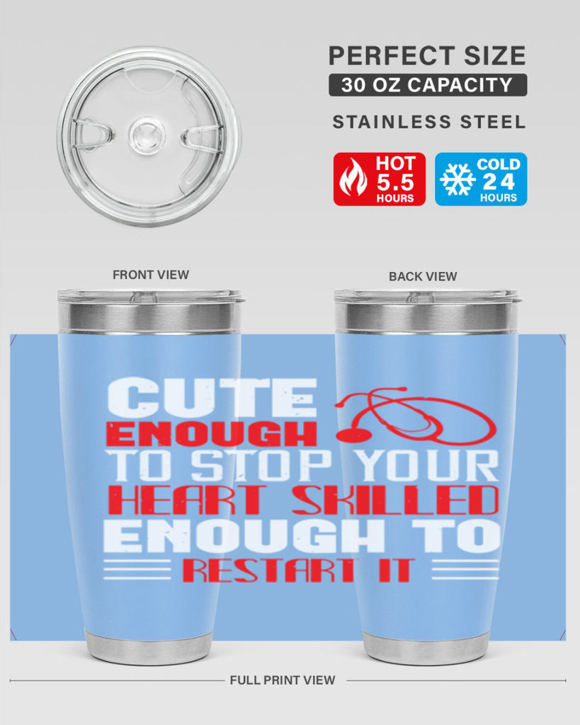 cute enough to stop your Style 236#- nurse- tumbler