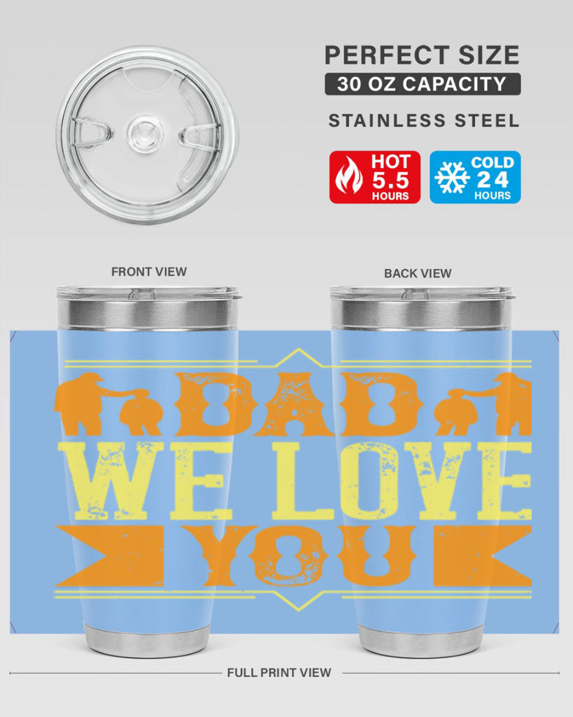 dad we love you 259#- fathers day- Tumbler