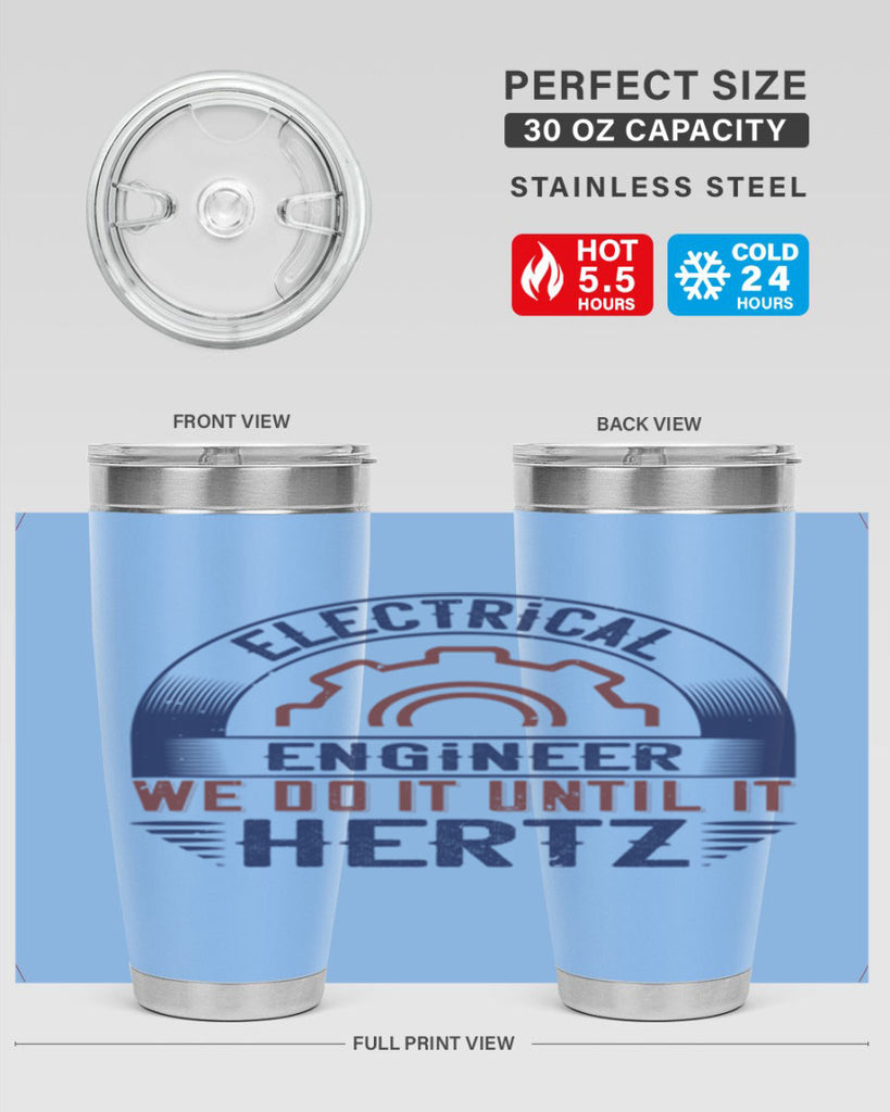 electrical engineer we do it until it hertz Style 69#- engineer- tumbler
