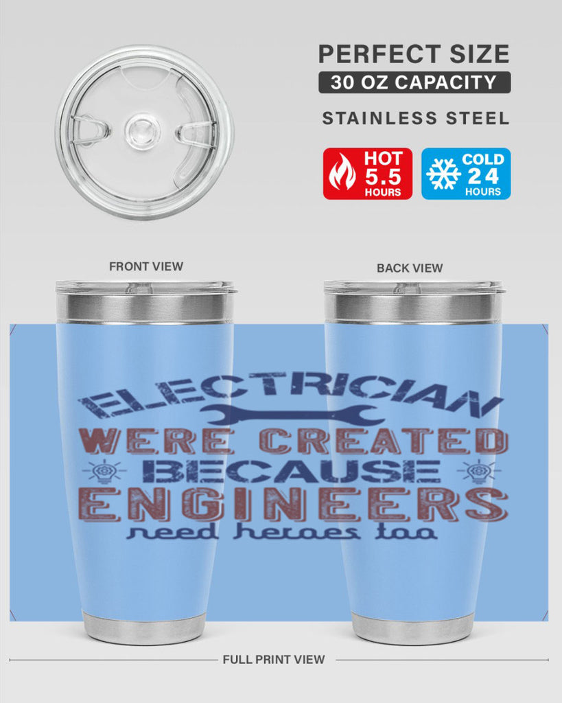 electrician were created because engineers need heroes too Style 67#- engineer- tumbler