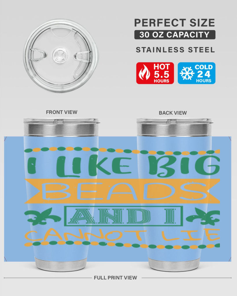i like big beads and i cannot lie 67#- mardi gras- Tumbler
