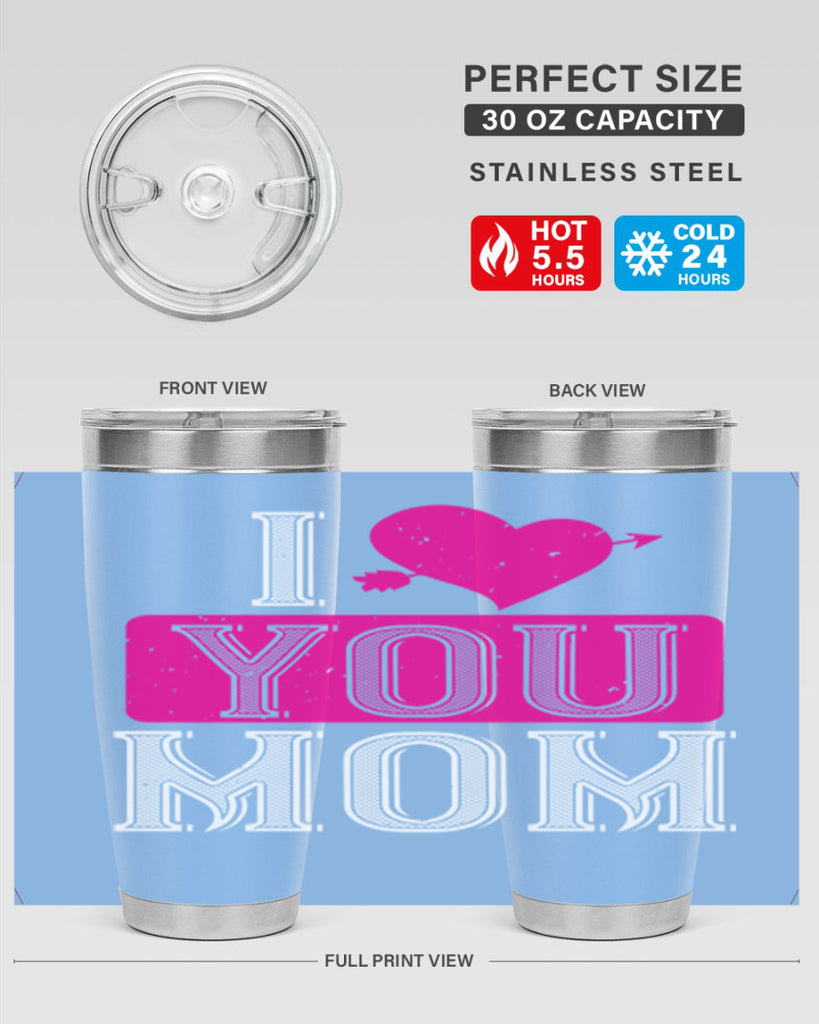 i love your mom 50#- valentines day- Tumbler