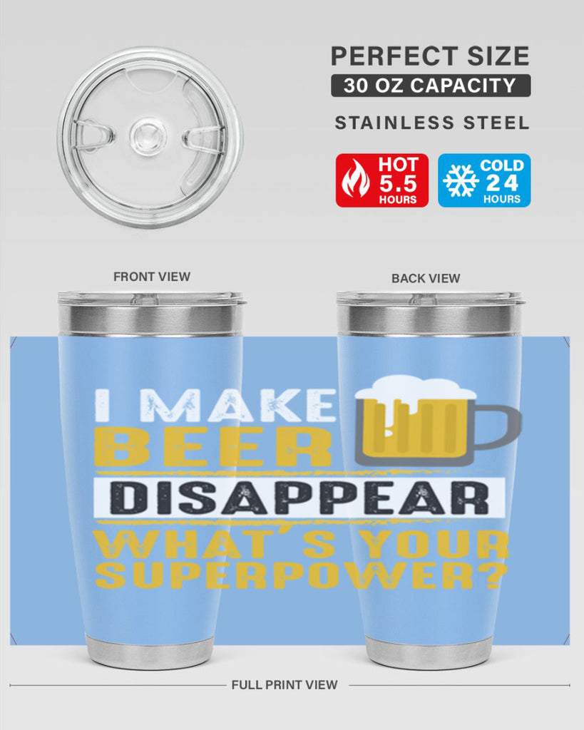 i make beer diaspper whats your super power 150#- beer- Tumbler