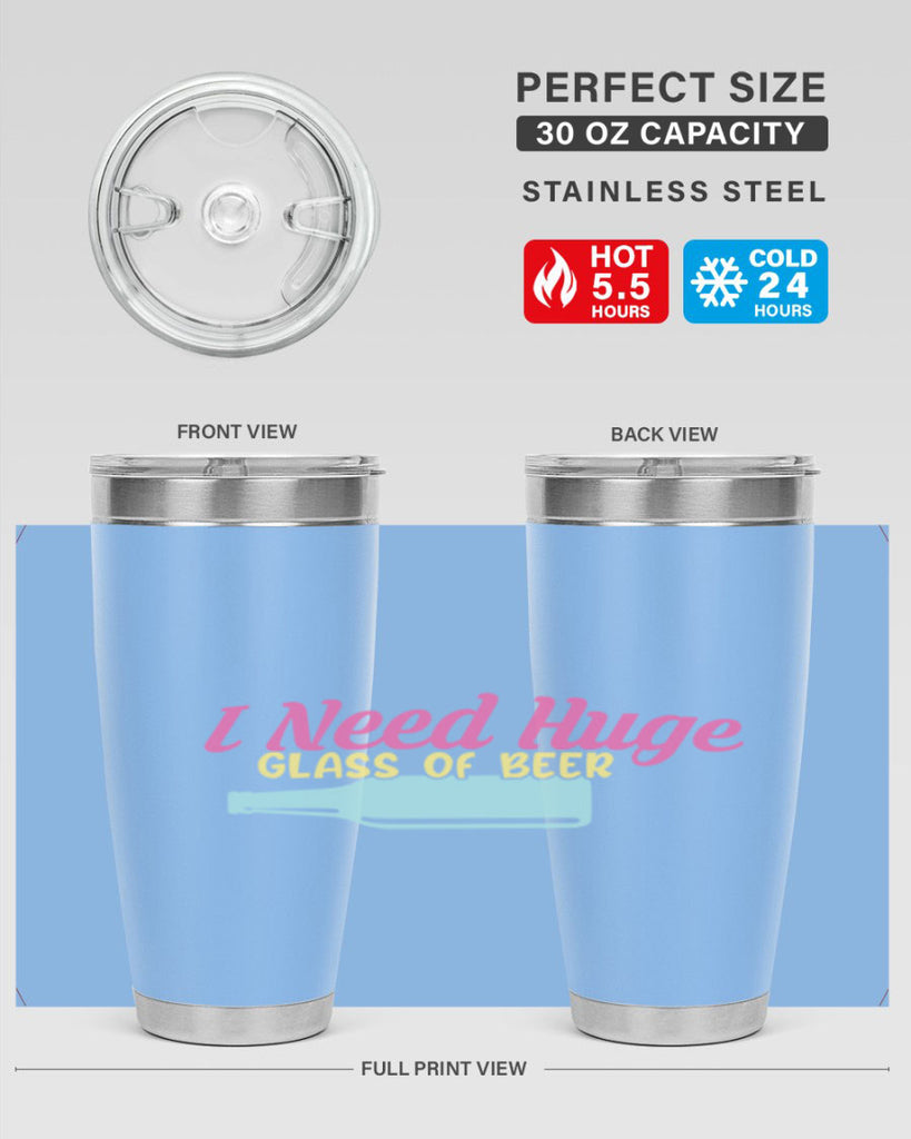 i need huge glass of beer 143#- beer- Tumbler