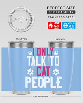 i only talk to cat people Style 58#- cat- Tumbler