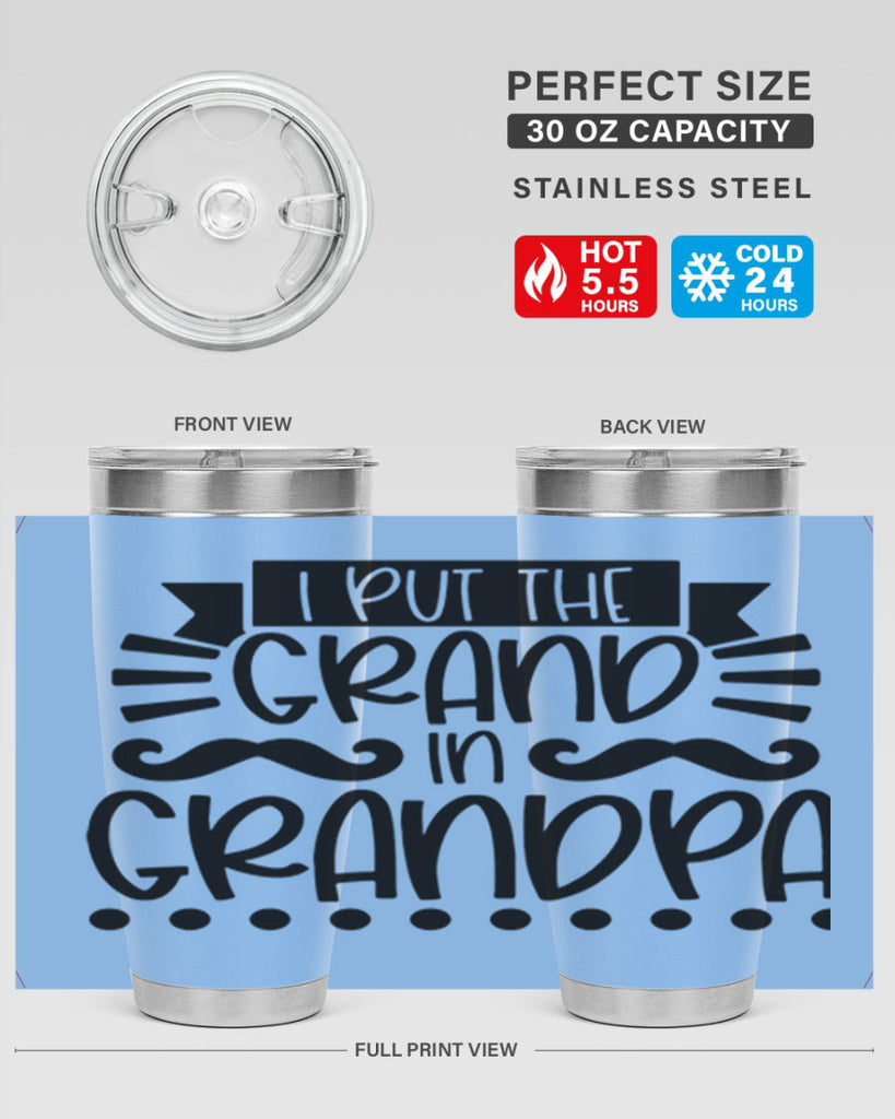 i put the grand in grandpa 36#- fathers day- Tumbler