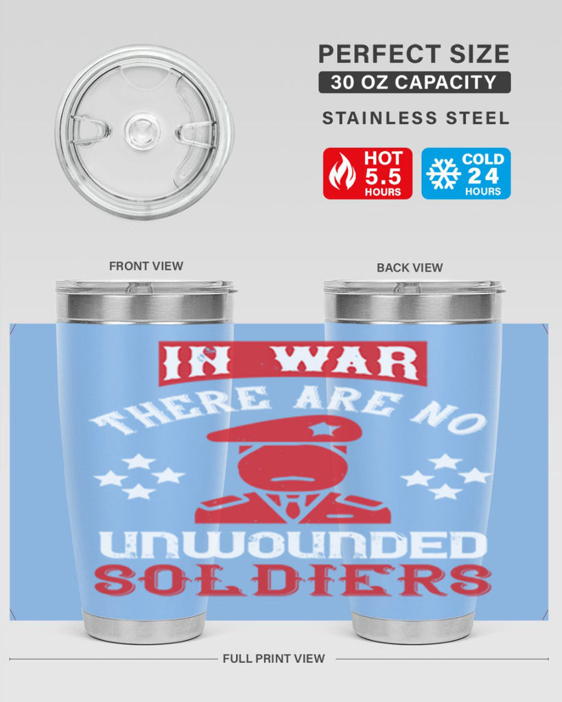in war there are no unwounded soldiers 54#- Veterns Day- Tumbler
