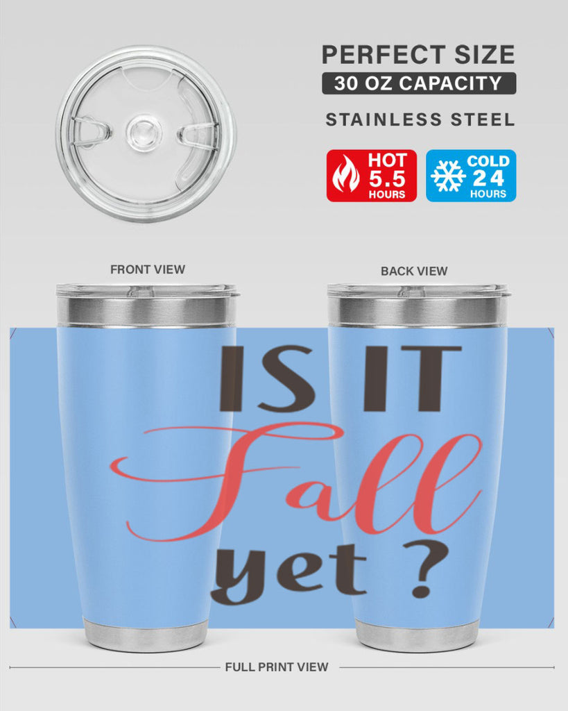 is it fall yet 354#- fall- Tumbler