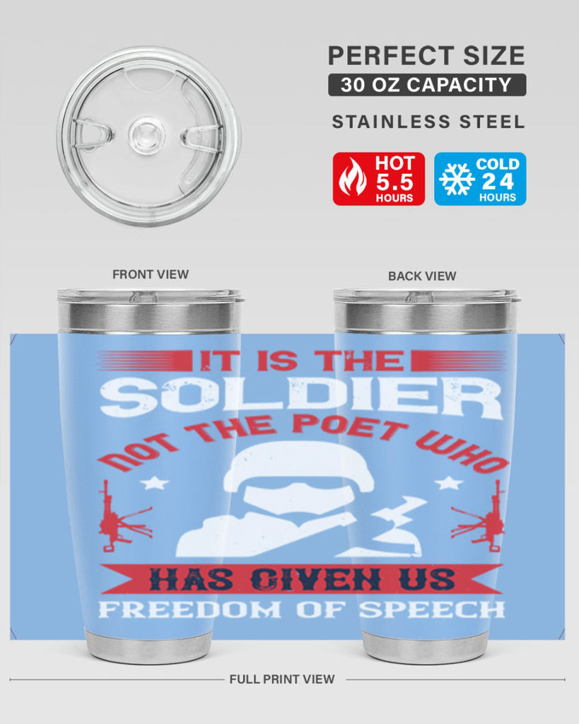 it is the soldier not the poet who has given us freedom of speech 52#- Veterns Day- Tumbler