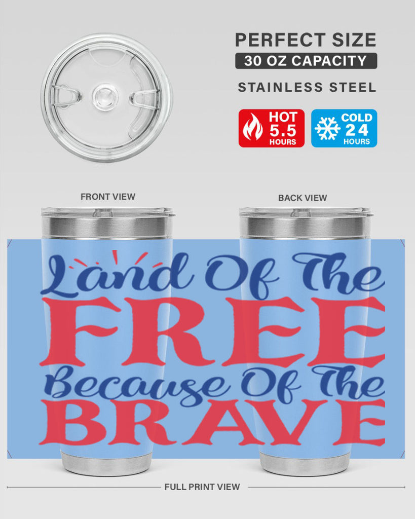 land of the free because of the brave Style 56#- Fourt Of July- Tumbler