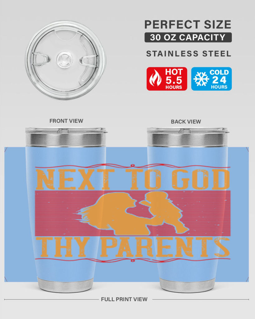 next to god thy parents 35#- Parents Day- Tumbler