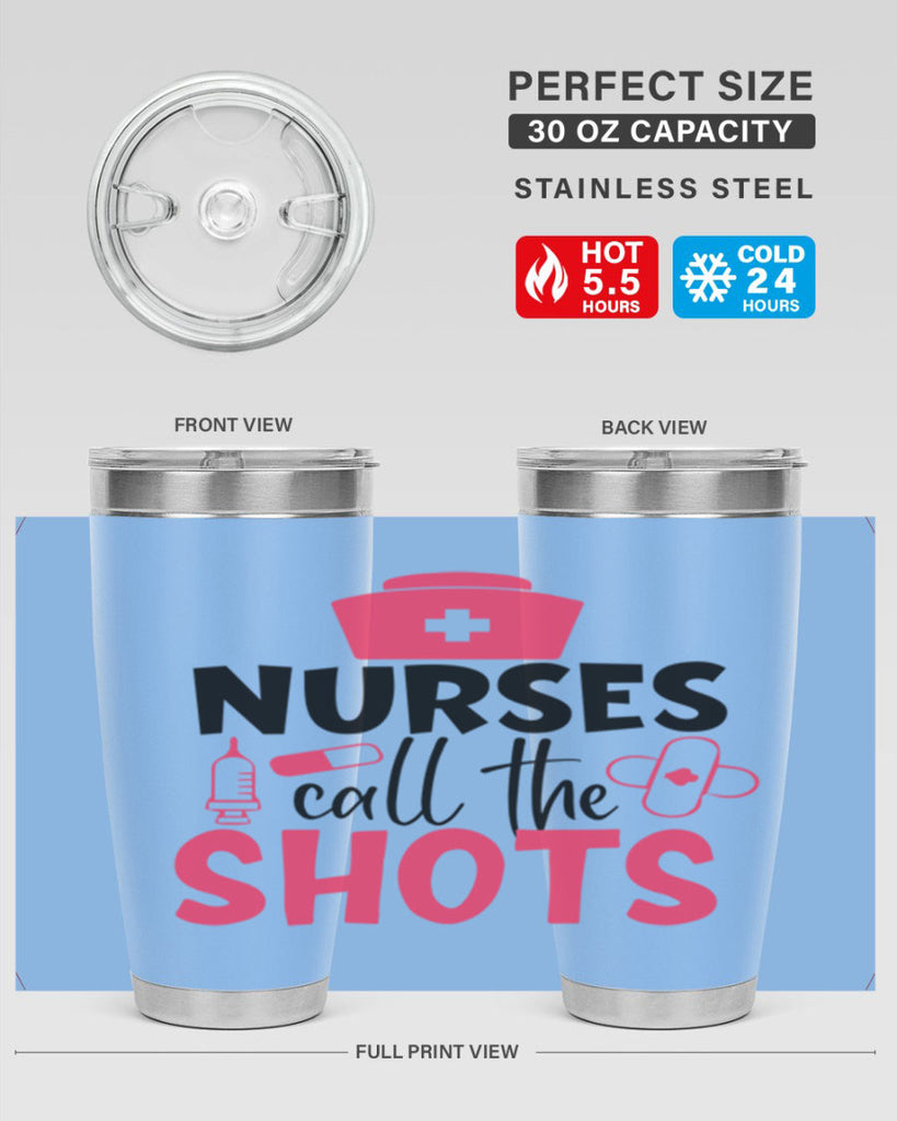 nurses call the shots Style Style 88#- nurse- tumbler