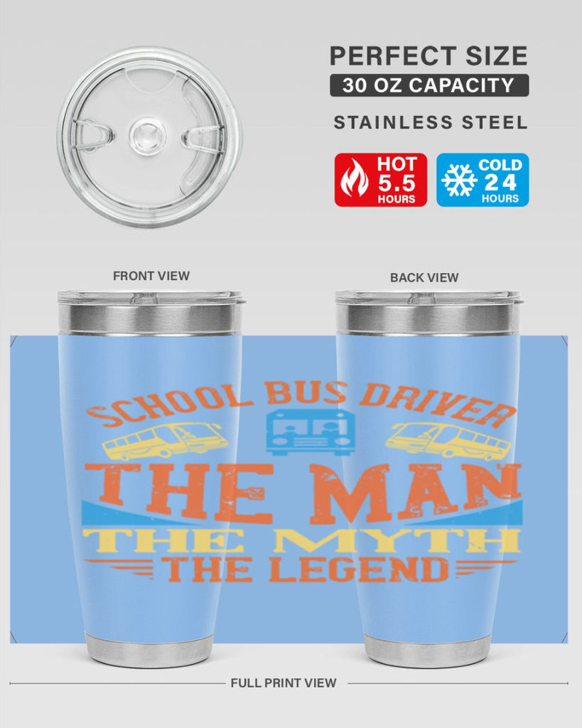 school bus driver the man the myth the legend Style 18#- bus driver- tumbler