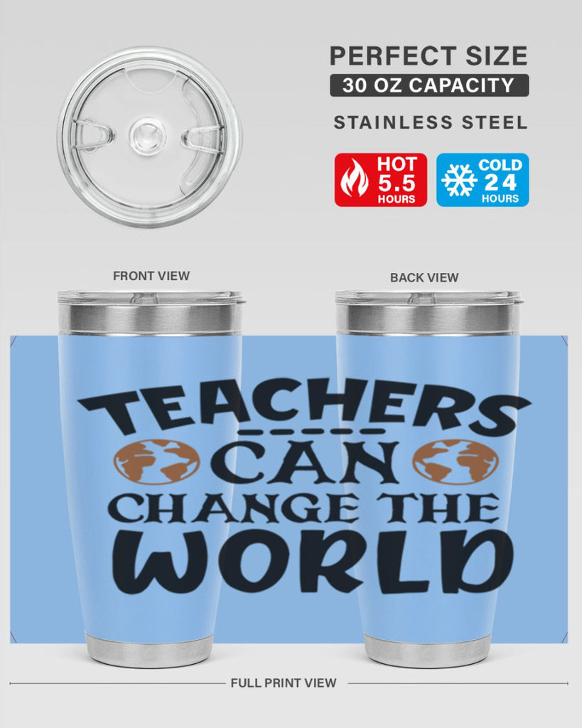 teachers can change the world Style 134#- teacher- tumbler