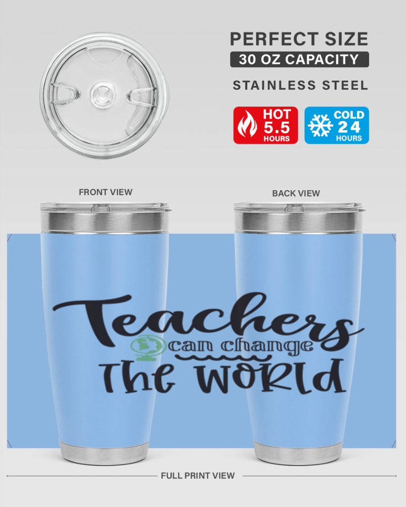 teachers can change the world Style 135#- teacher- tumbler