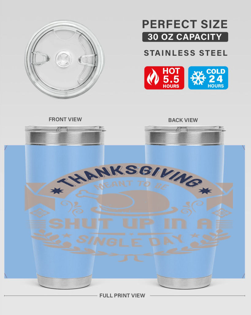 thanksgiving ment to be shut up in a single day 11#- thanksgiving- Tumbler
