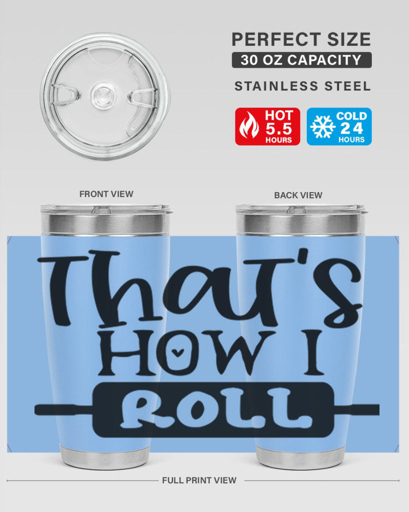 thats how i roll 77#- kitchen- Tumbler