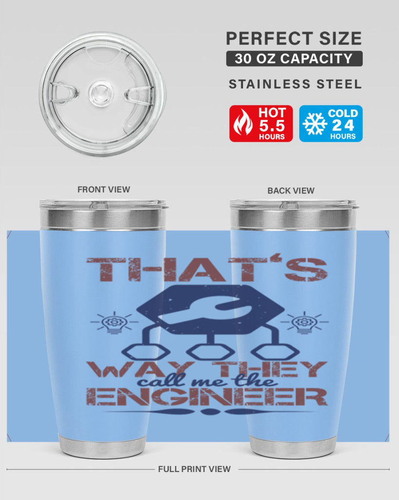 thats way they call me the engineer Style 37#- engineer- tumbler