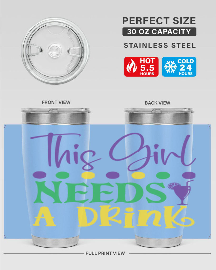 this girl needs a drink 74#- mardi gras- Tumbler